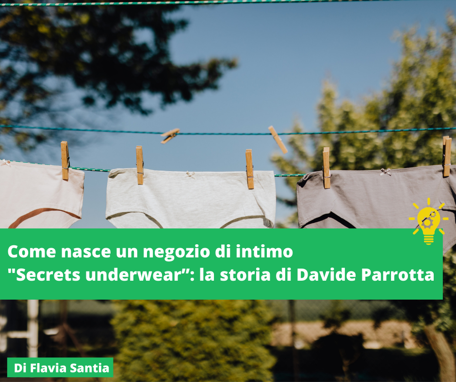 Come nasce un negozio di intimo “Secrets underwear”- la storia di Davide Parrotta